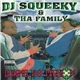 DJ Squeeky And Tha Family - During The Mission